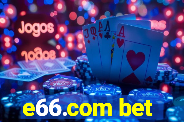 e66.com bet